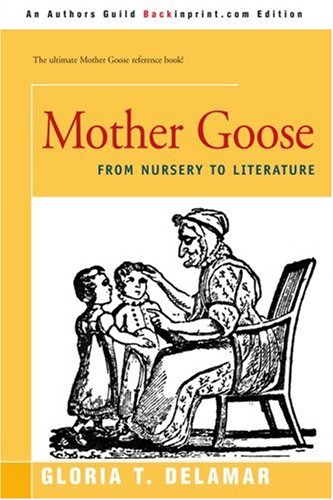 gloria delamar Mother Goose- From Nursery to Literature